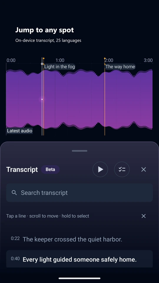 Jump to any spot with the on-device transcript